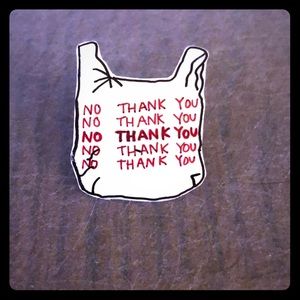 “No Thank You” Grocery Bag Pin
